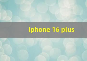 iphone 16 plus